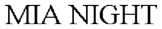 MIA NIGHT