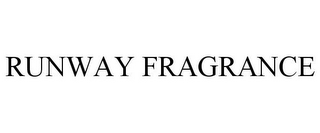 RUNWAY FRAGRANCE