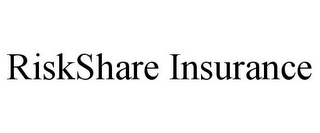 RISKSHARE INSURANCE