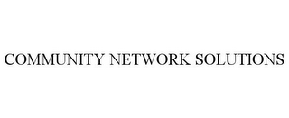 COMMUNITY NETWORK SOLUTIONS
