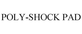POLY-SHOCK PAD