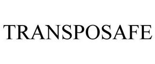 TRANSPOSAFE