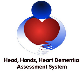 HEAD, HANDS, HEART DEMENTIA ASSESSMENT SYSTEM