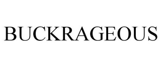 BUCKRAGEOUS