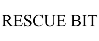 RESCUE BIT