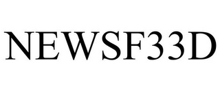 NEWSF33D