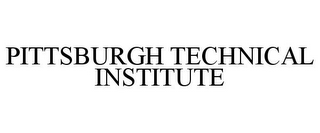 PITTSBURGH TECHNICAL INSTITUTE