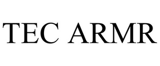TEC ARMR