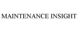 MAINTENANCE INSIGHT