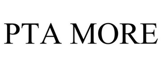 PTA MORE