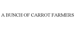 A BUNCH OF CARROT FARMERS