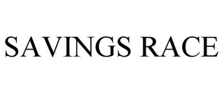 SAVINGS RACE