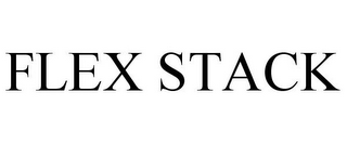 FLEX STACK