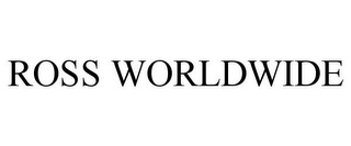 ROSS WORLDWIDE