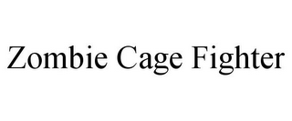 ZOMBIE CAGE FIGHTER
