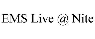 EMS LIVE @ NITE