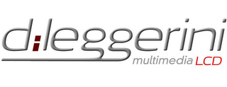 DILEGGERINI MULTIMEDIA LCD