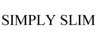 SIMPLY SLIM