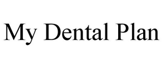 MY DENTAL PLAN