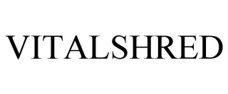 VITALSHRED