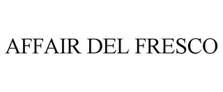 AFFAIR DEL FRESCO