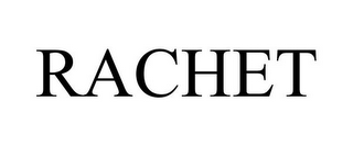 RACHET