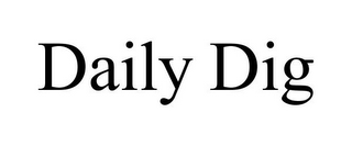 DAILY DIG