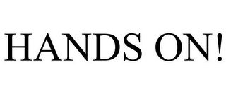HANDS ON!
