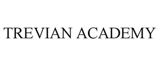 TREVIAN ACADEMY