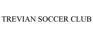 TREVIAN SOCCER CLUB