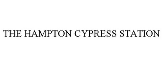 THE HAMPTON CYPRESS STATION