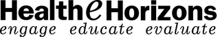 HEALTHEHORIZONS ENGAGE EDUCATE EVALUATE