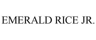 EMERALD RICE JR.