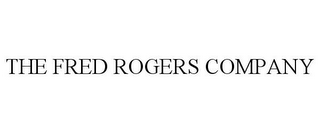 THE FRED ROGERS COMPANY