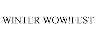 WINTER WOW!FEST