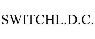 SWITCHL.D.C.