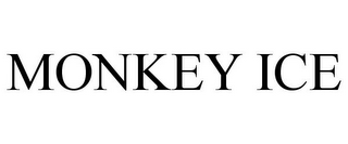 MONKEY ICE