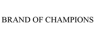 BRAND OF CHAMPIONS