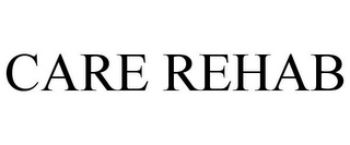 CARE REHAB