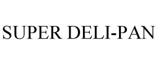 SUPER DELI-PAN