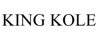 KING KOLE