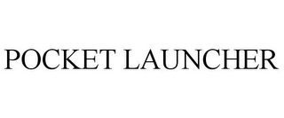POCKET LAUNCHER