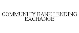 COMMUNITY BANK LENDING EXCHANGE