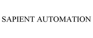 SAPIENT AUTOMATION