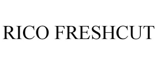 RICO FRESHCUT