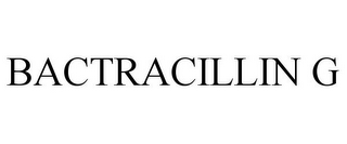 BACTRACILLIN G