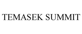 TEMASEK SUMMIT