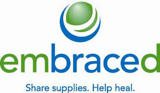 EMBRACED SHARE SUPPLIES. HELP HEAL.