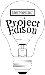 CRAFTSMAN PROJECT EDISON