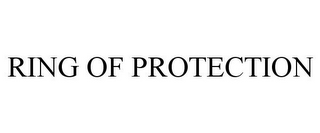 RING OF PROTECTION